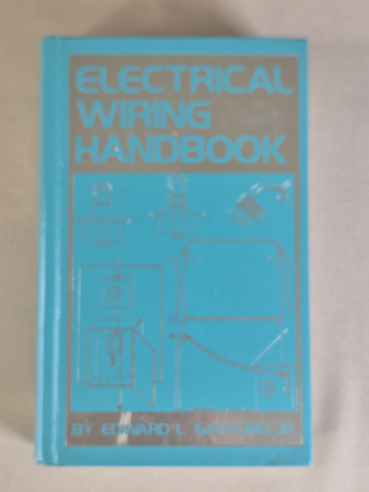 Electrical Wiring Handbook – Edward L Safford – TAB Books Hardcover VG condition