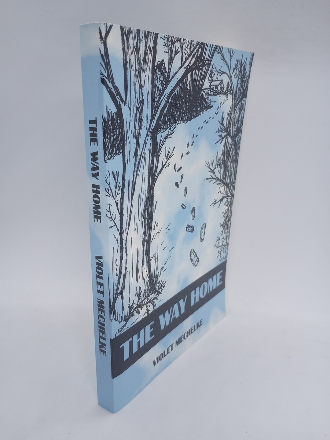 The Way Home: Sequel To The Woodshed by Violet Mechelke