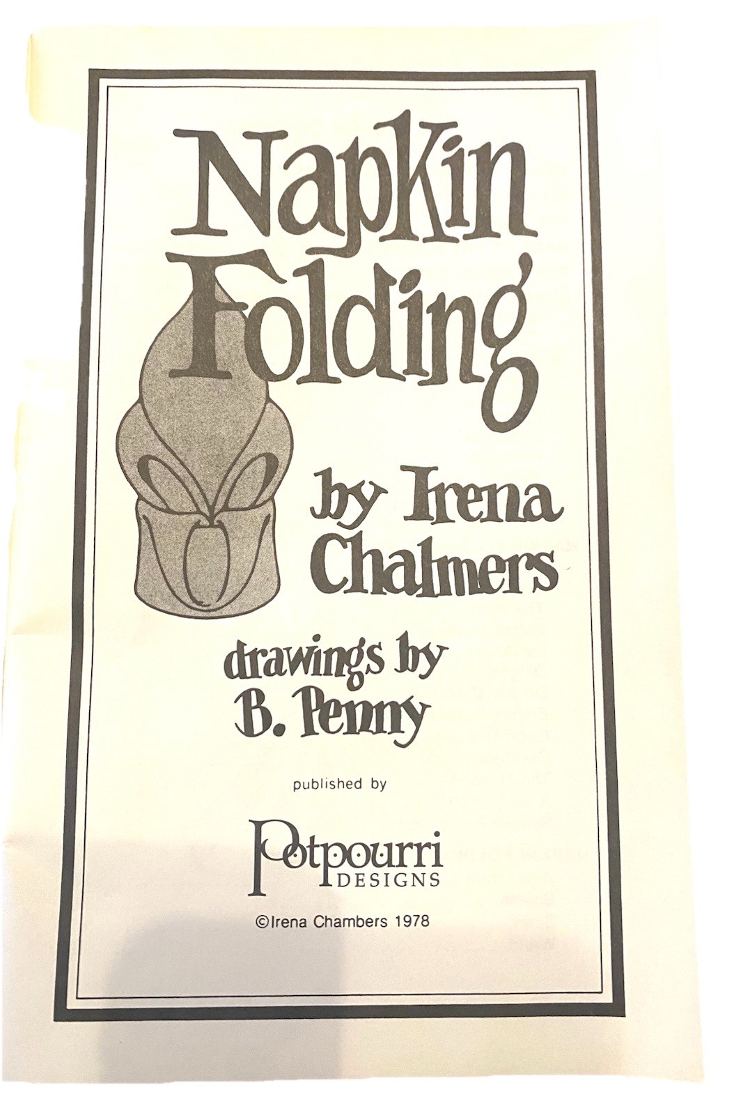 Napkin Folding Irena Chalmers Sculptured Flat Ring Designs Party Ideas Book