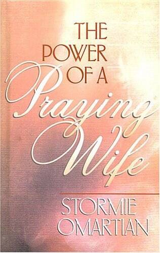 The Power of a Praying Wife – Hardcover By Omartian, Stormie – VERY GOOD