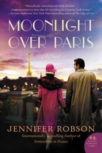Moonlight Over Paris: A Novel – Paperback By Robson, Jennifer – GOOD