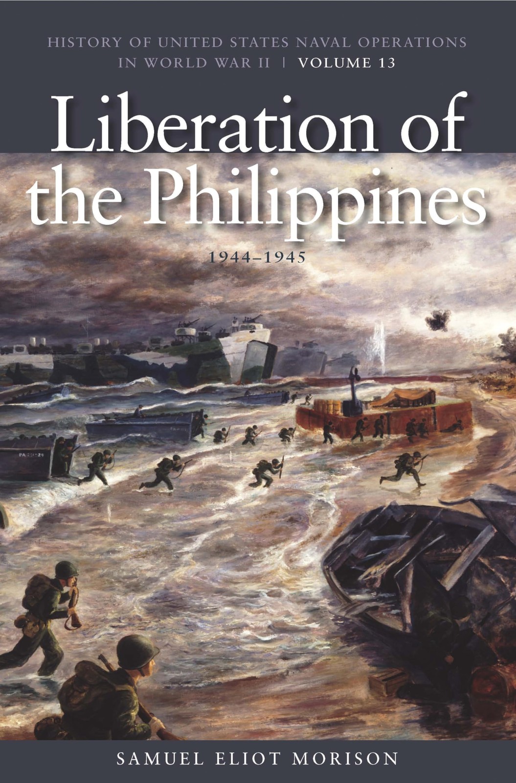 The Liberation of Philippines: Luzon, Mindanao, The Visayas, 1944-1945: Hist…