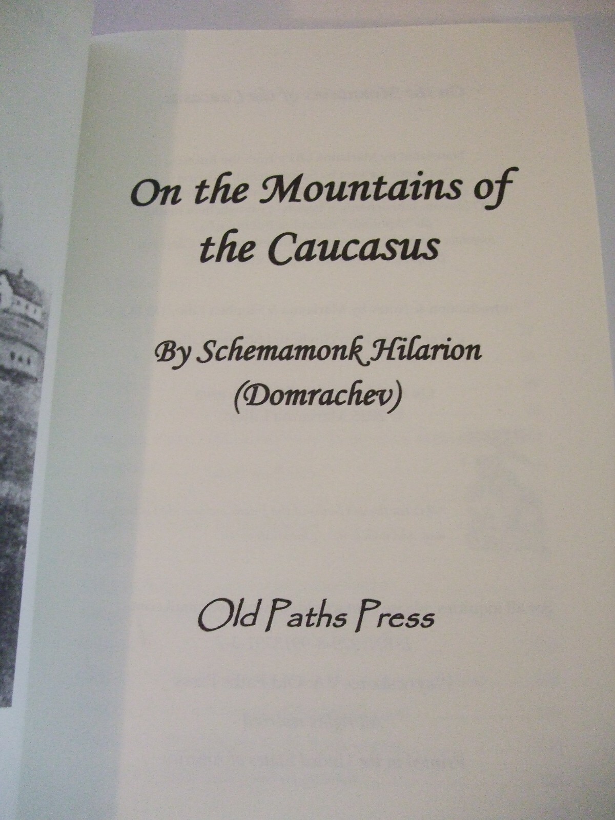 On the Mountains of the Caucasus by Schemamonk Hilarion. (Jesus Prayer) SALE