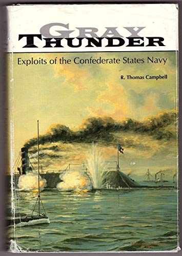 Gray Thunder: Exploits of the – Hardcover, by Campbell R. Thomas; – Very Good b