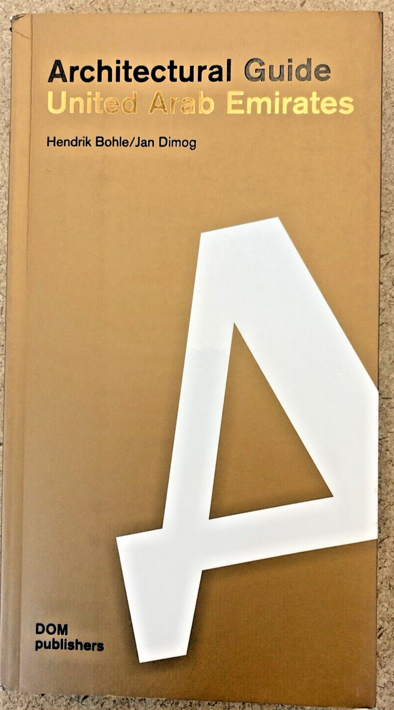 United Arab Emirates: Architectural Guide – Hendrik Bohle/Jan Dimog – Free Ship!