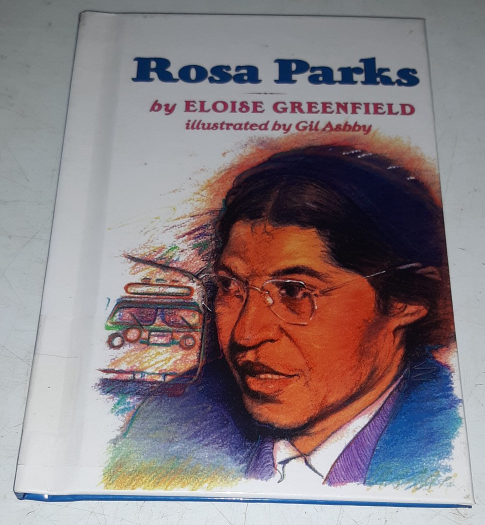 Rosa Parks by Eloise Greenfield Illustrated by Gil Asbby Ex-Library
