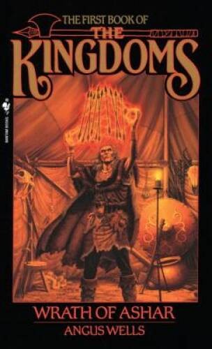 The Kingdoms: Wrath of Ashar (The Book of the Kingdoms) By Wells, Angus – GOOD