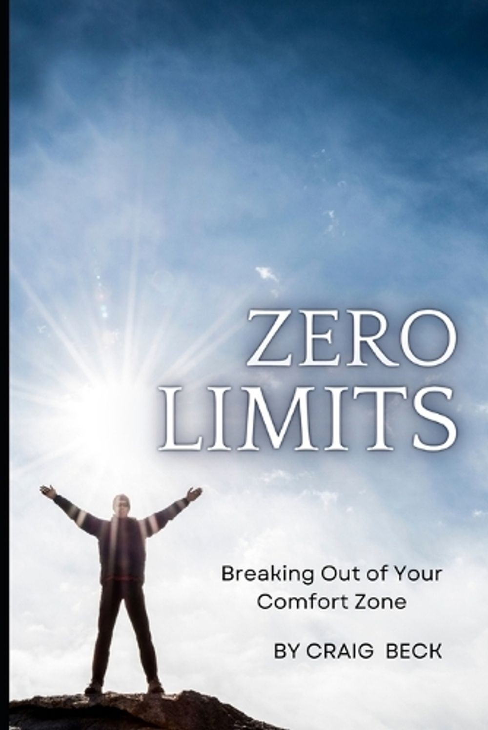 Zero Limits: Breaking Out of Your Comfort Zone by Craig Beck (English) Paperback