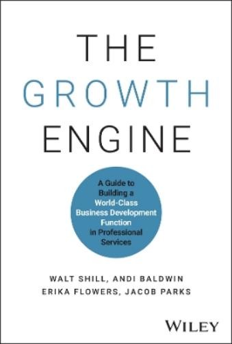 Jacob Parks Walt Shill Andi Baldwin Erika Flowers The Growth Engine (Hardback)
