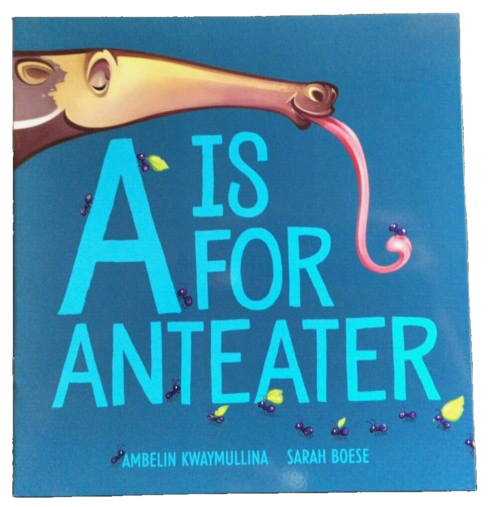 Ambelin Kwaymullina : “A” is for Anteater Paperback 32 pages (632K))