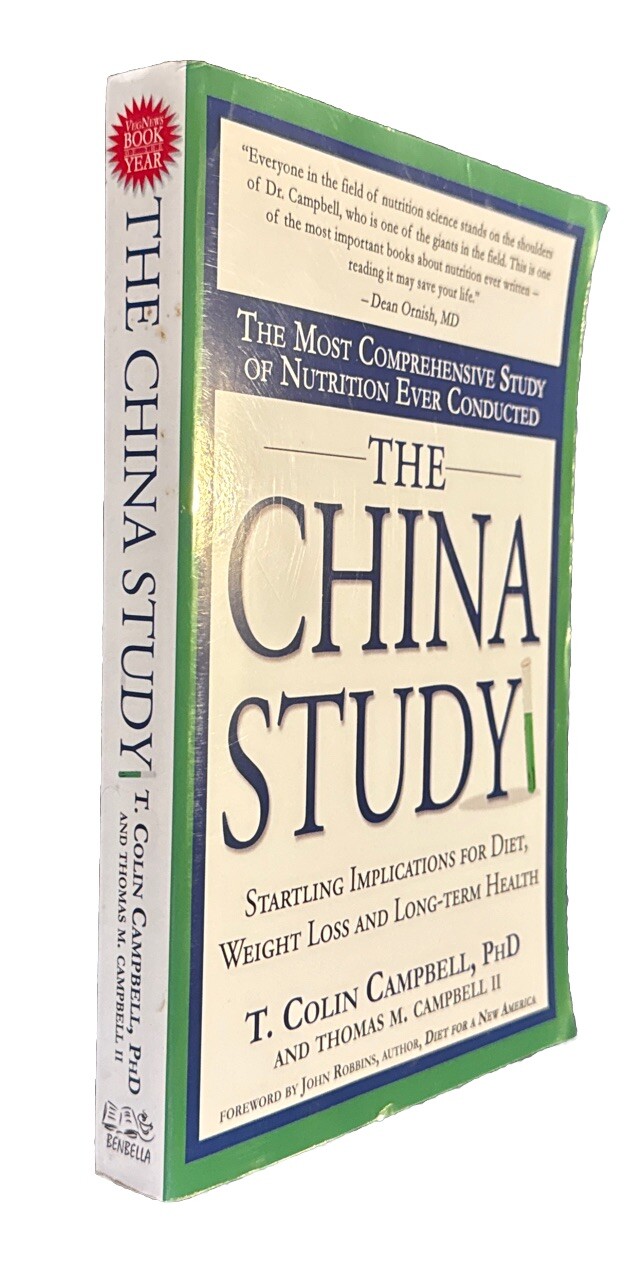 The China Study: The Most Comprehensive Study of Nutrition By T. Colin Campbell