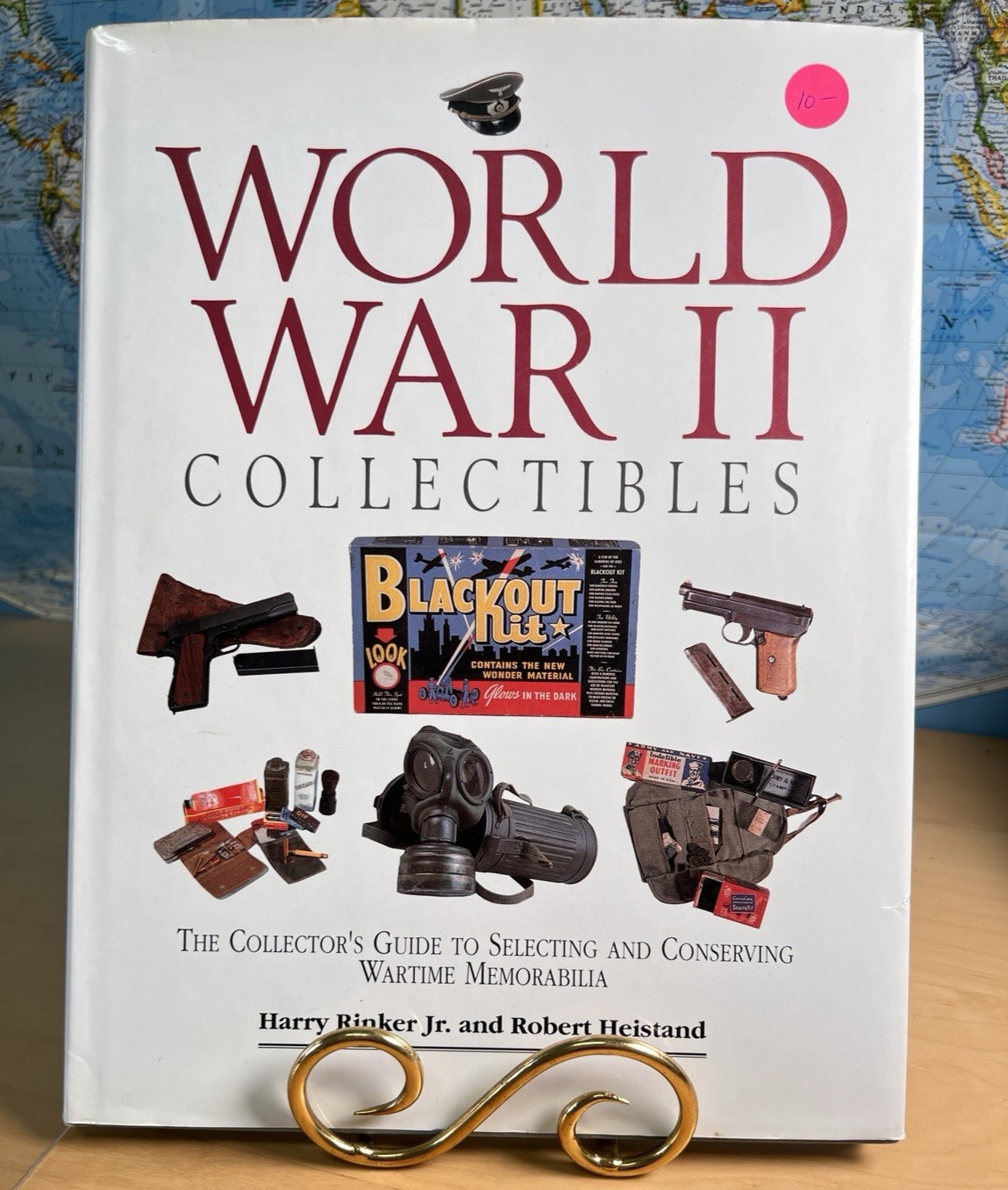 World War II Collectibles by Harry Rinker Jr. & Robert Heistand War Memorabilia