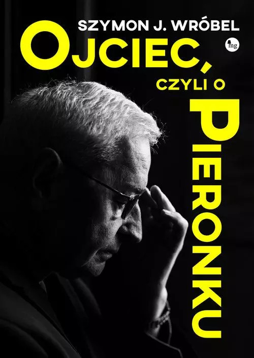 9788377795088 Ojciec, czyli o Pieronku Wydawnictwo MG