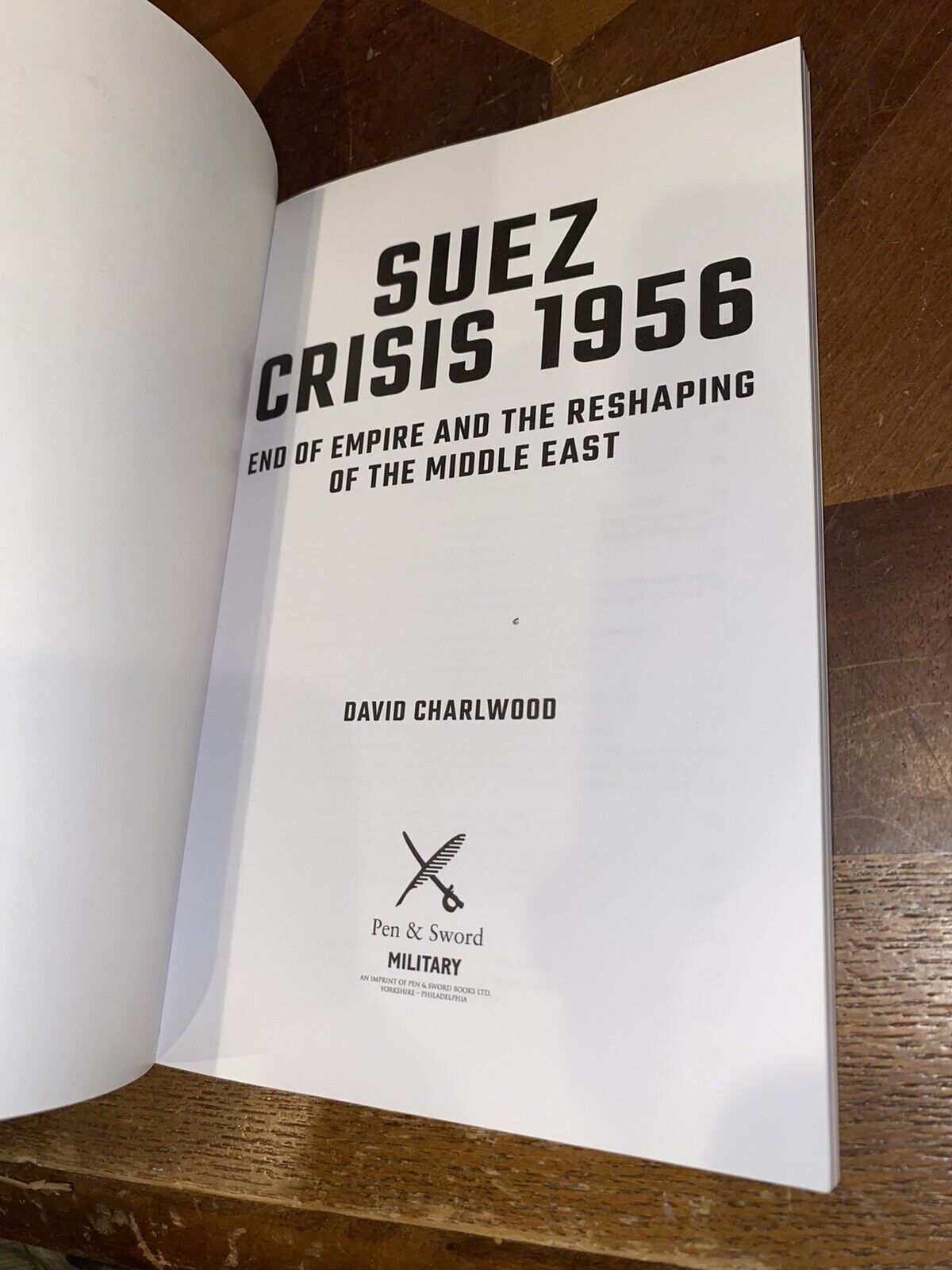 Suez Crisis 1956 : End of Empire and the Reshaping of the Middle East, Paperb…