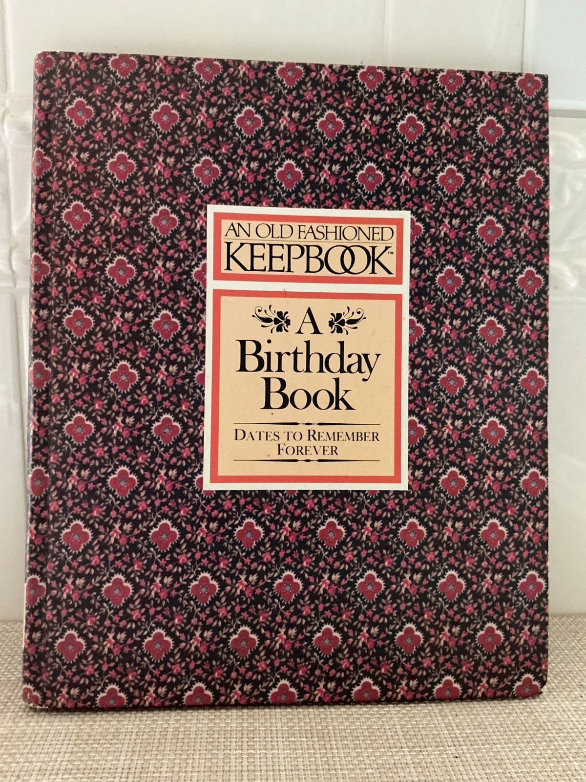 An Old Fashioned Keepbook A Birthday Book Dates to Remember Forever Unused