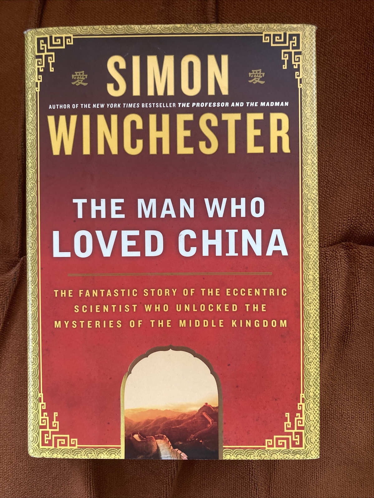 The Man Who Loved China by Simon Winchester