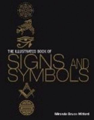 The Illustrated Book of Signs and Symbols by Miranda Bruce-Mitford