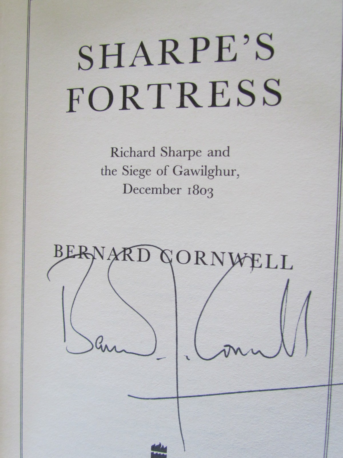Signed – Sharpe’s Fortress – Bernard Cornwell – First UK 1st print
