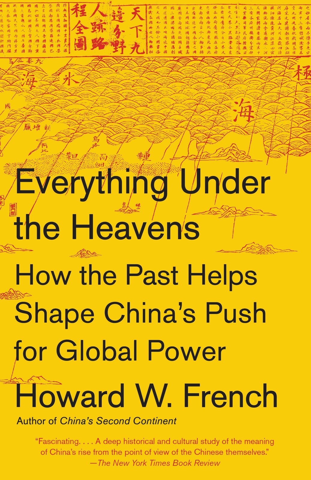 Everything Under the Heavens by Howard W. French