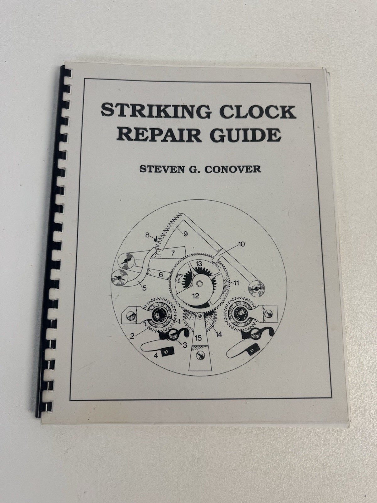 STRIKING CLOCK REPAIR GUIDE Steven G Conover Comb-Bound 1st/2nd Softcover 1996