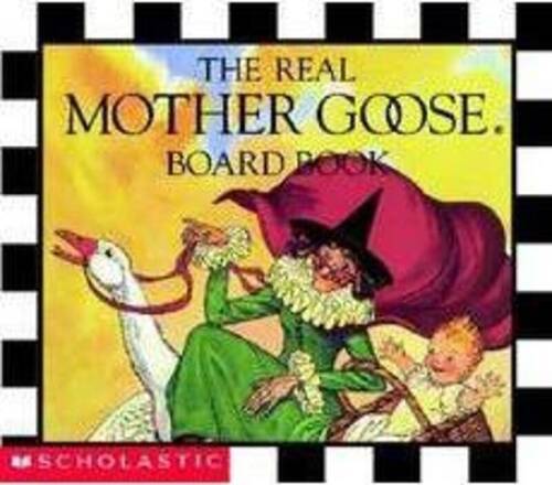 The Real Mother Goose Board Book – Board book By Scholastic, Inc – ACCEPTABLE