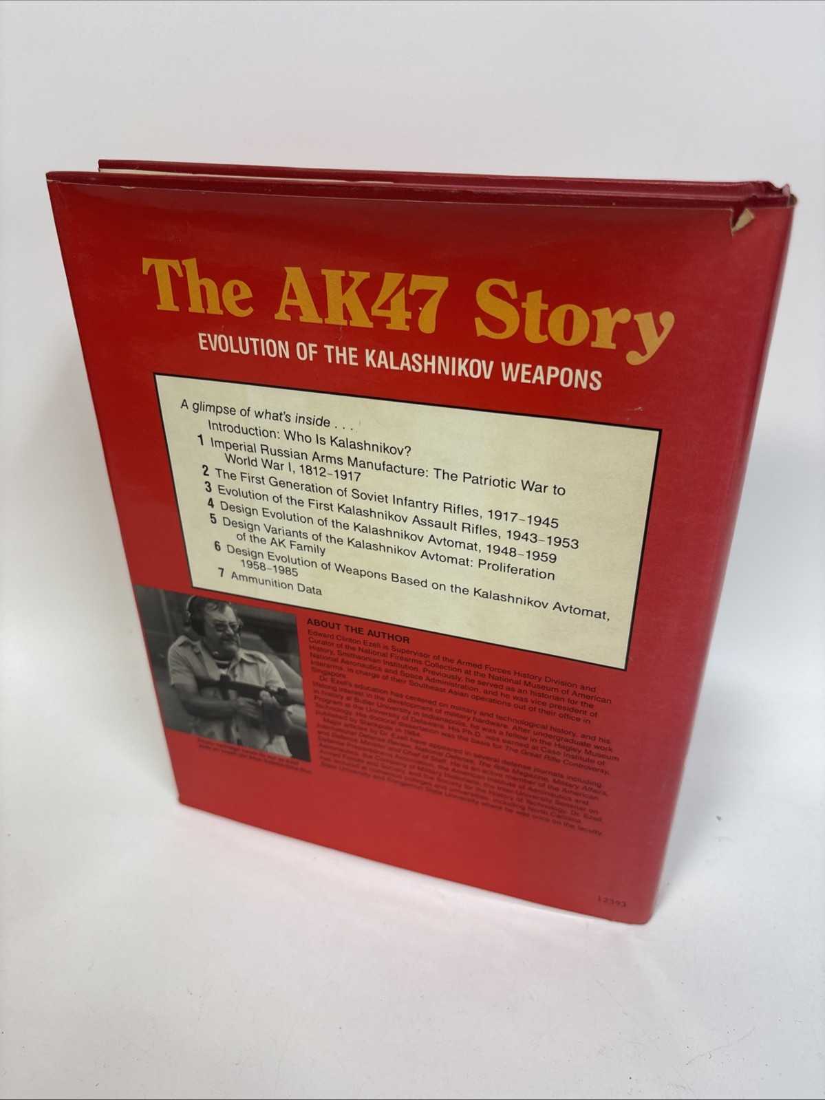 The AK47 Story: Evolution of the Kalashnikov by Edward Clinton Ezell HCDJ