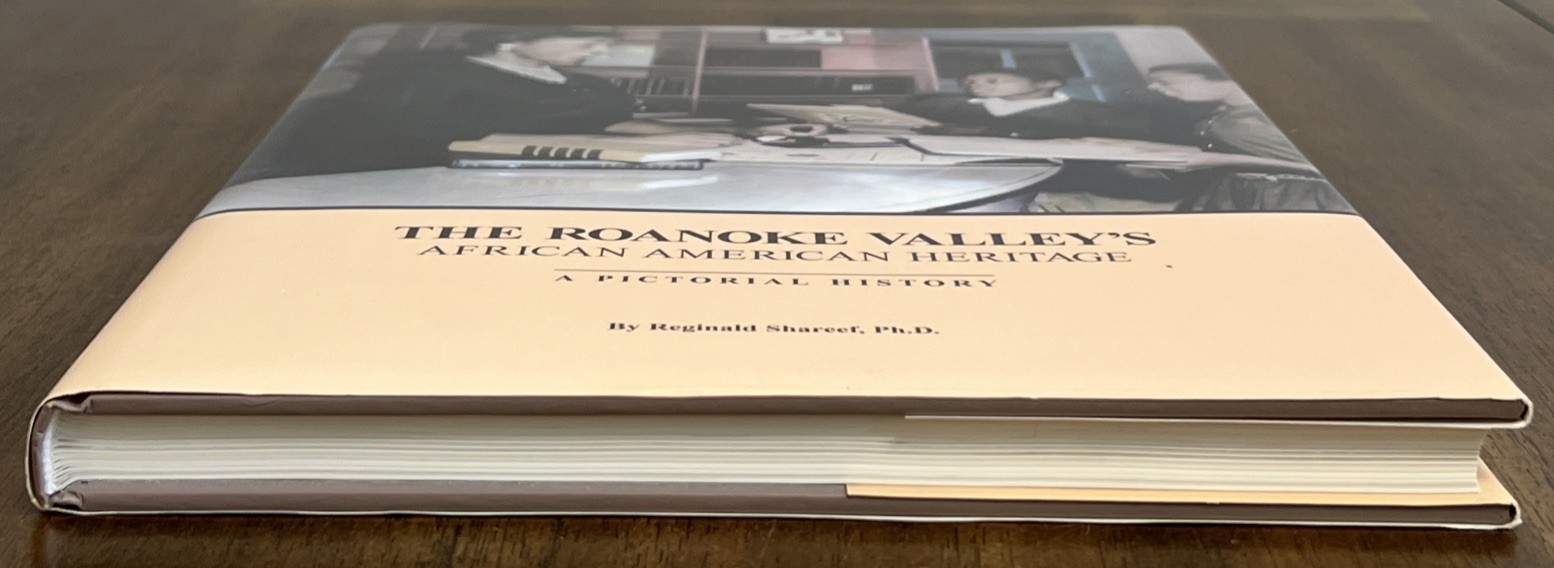 THE ROANOKE VALLEY’S AFRICAN AMERICAN HERITAGE: A By Reginald Shareef HC/DJ