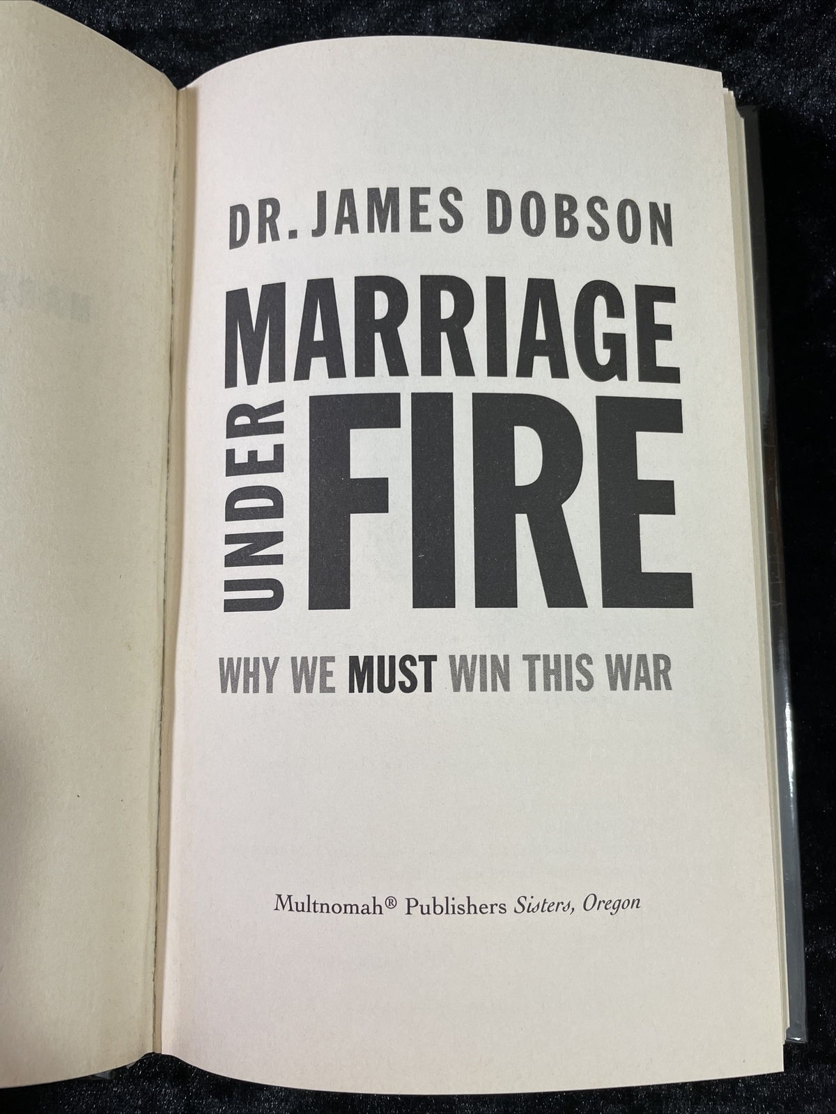 Marriage under Fire: Why We Must Win This Battle – Dr. James Dobson h/c