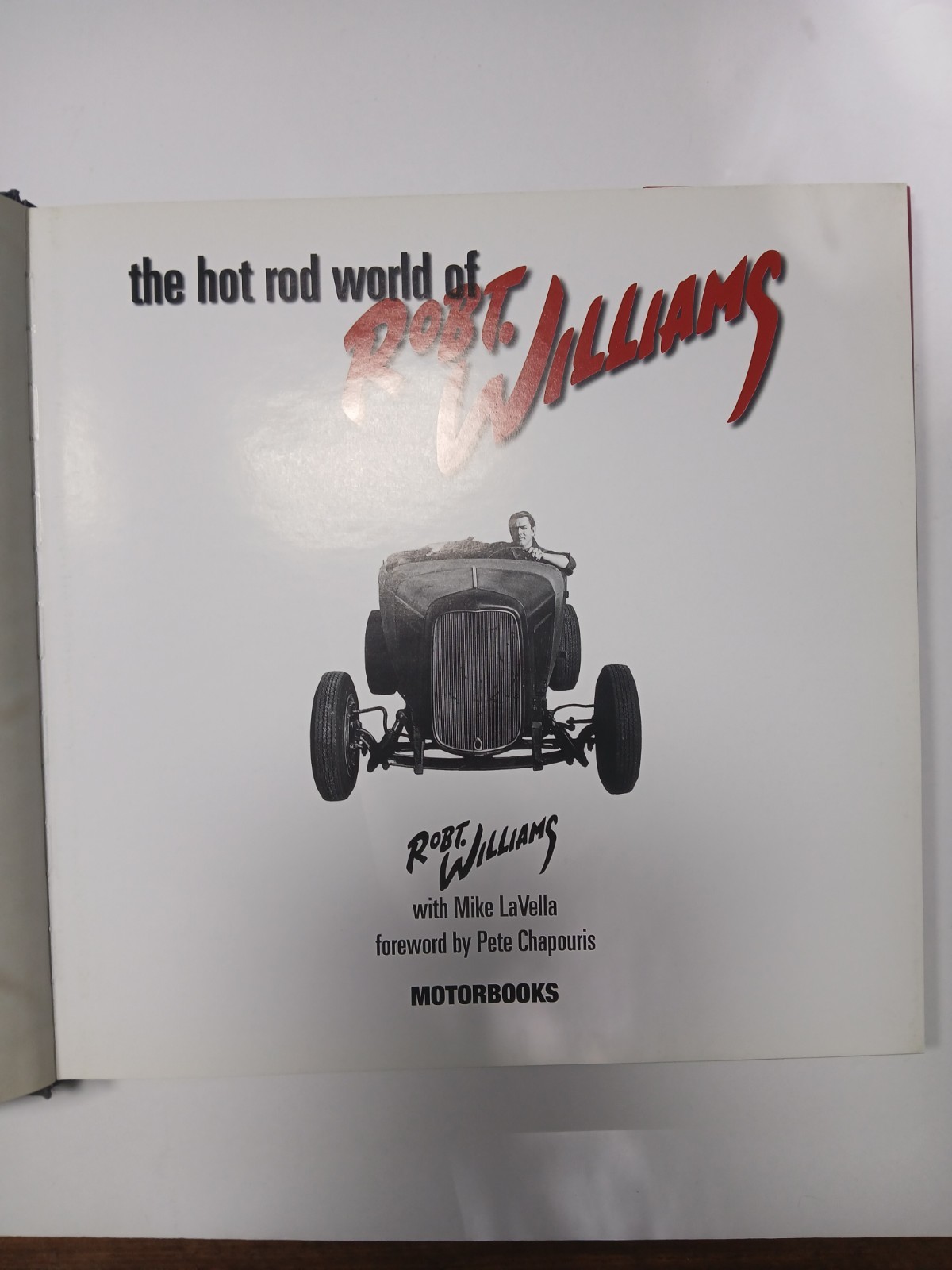 Hot Rod World of Robert Williams by Robert Williams (2006, Hardcover)