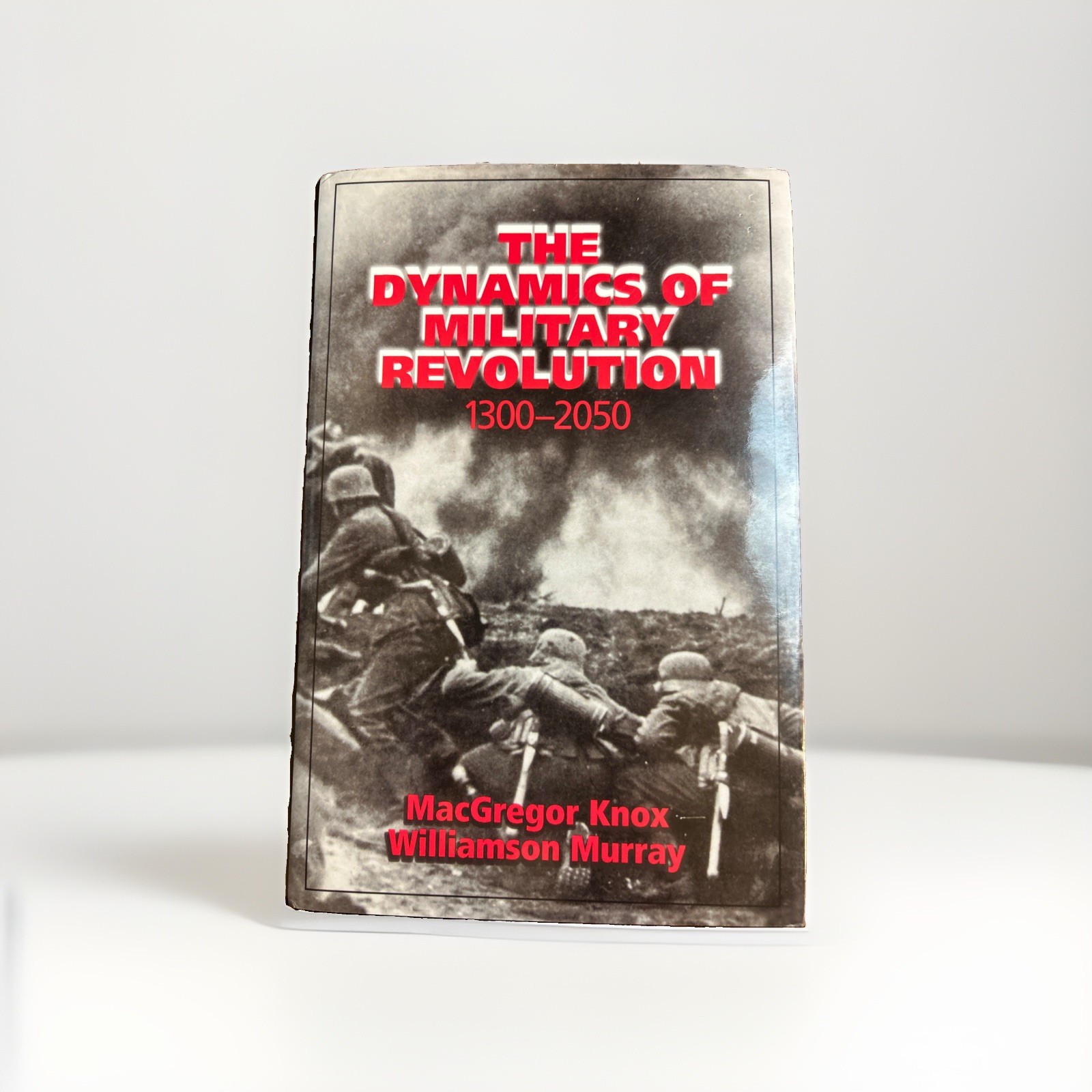 Dynamics of Military Revolution 1300-2050 Knox Murray Hardcover Cambridge 2009