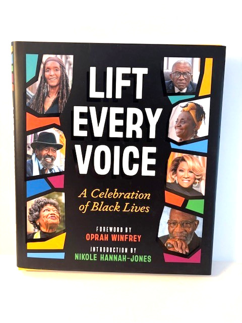 Lift Every Voice : A Celebration of Black Lives by Nikole Hannah-Jones (2022)