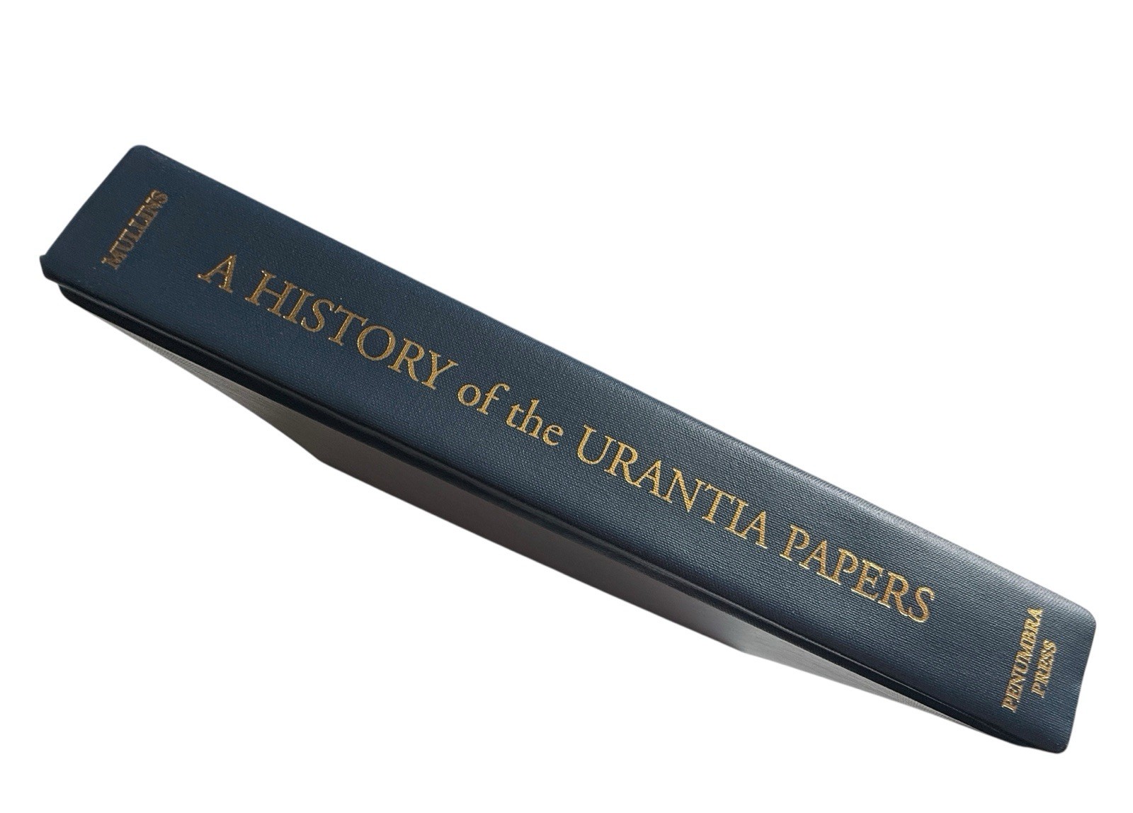 A History of the Urantia Papers -FIRST EDITION (1 of 2000 copies) -Larry Mullins