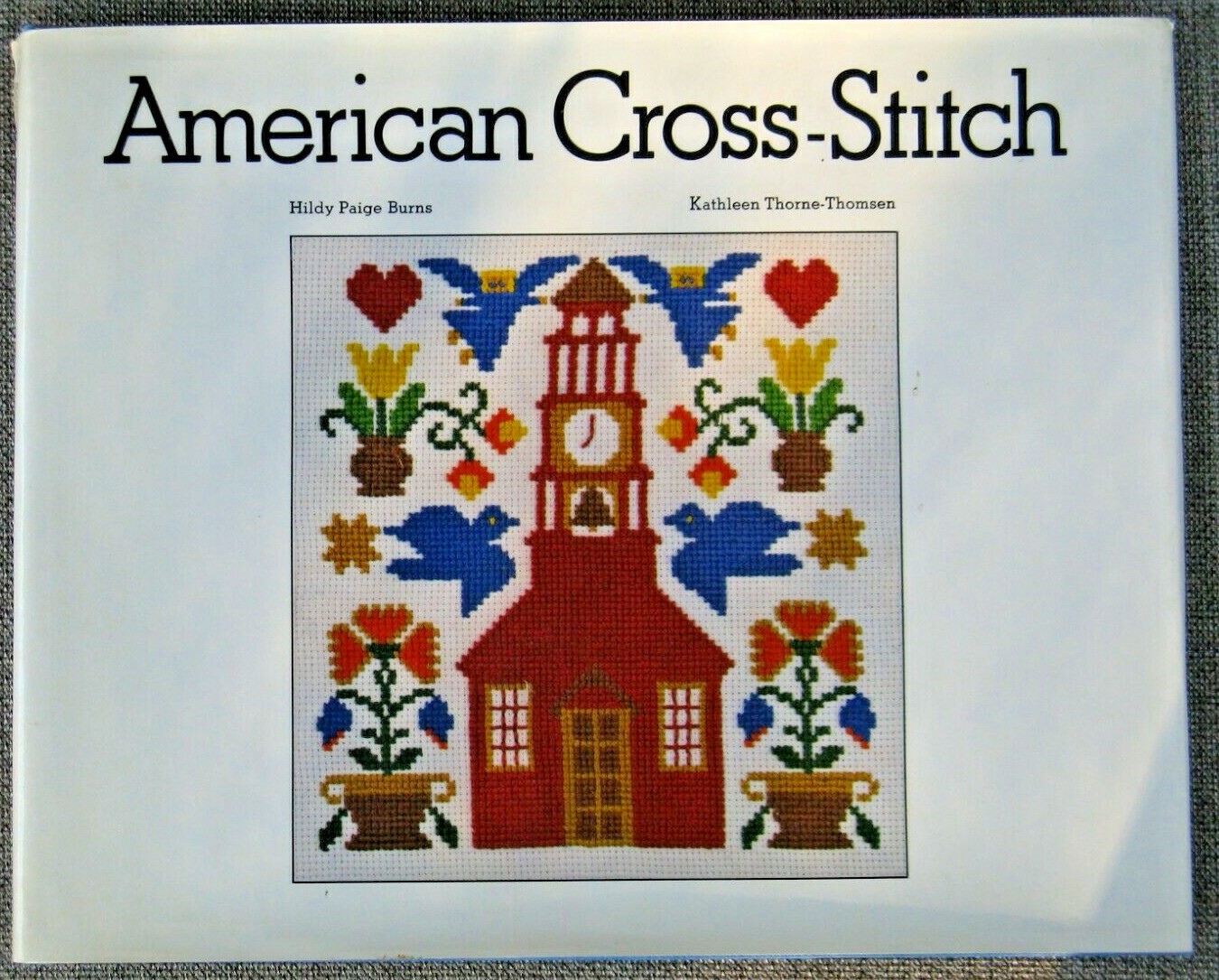 American Cross-Stitch book by Hildy Paige Burns and Kathleen Thorne-Thomsen