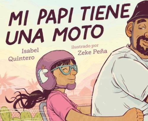 Mi papi tiene una moto (Spanish Edition) – Hardcover By Quintero, Isabel – GOOD