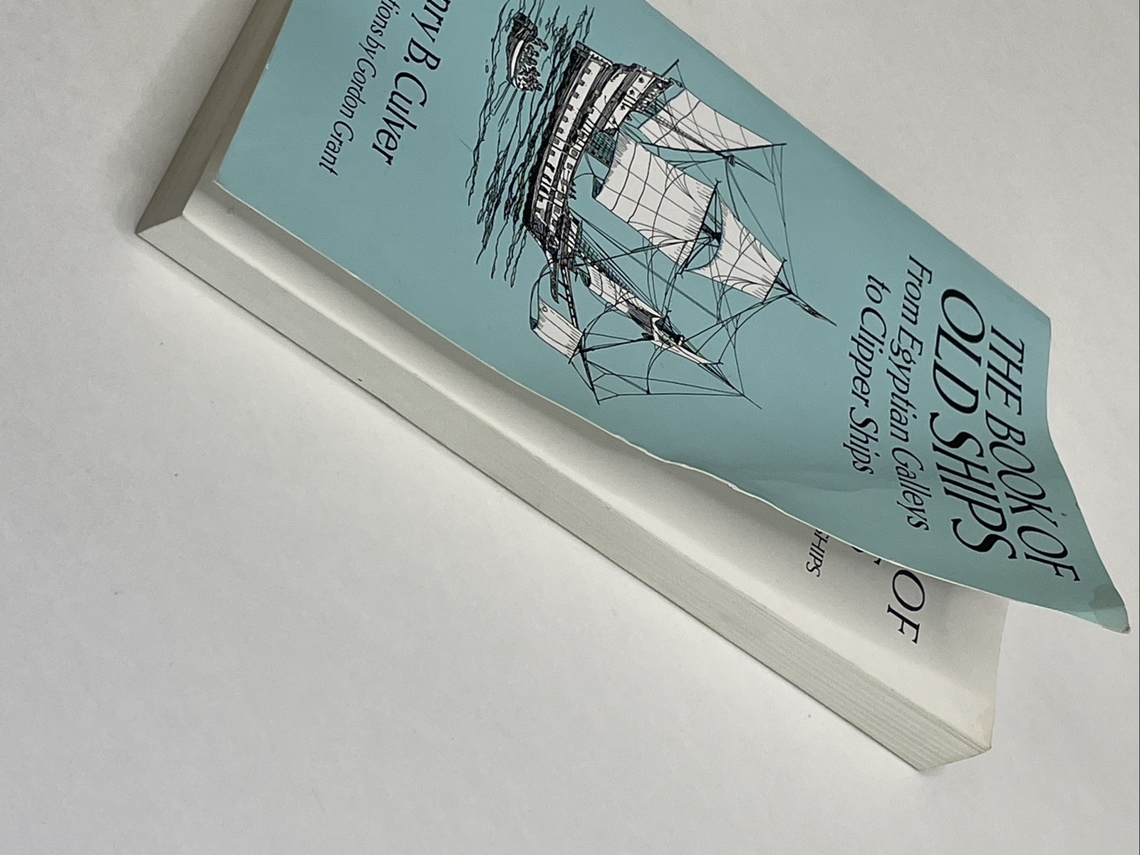 Book of Old Ships From Egyptian Galleys to Clipper Ships PB by Henry B. Culver