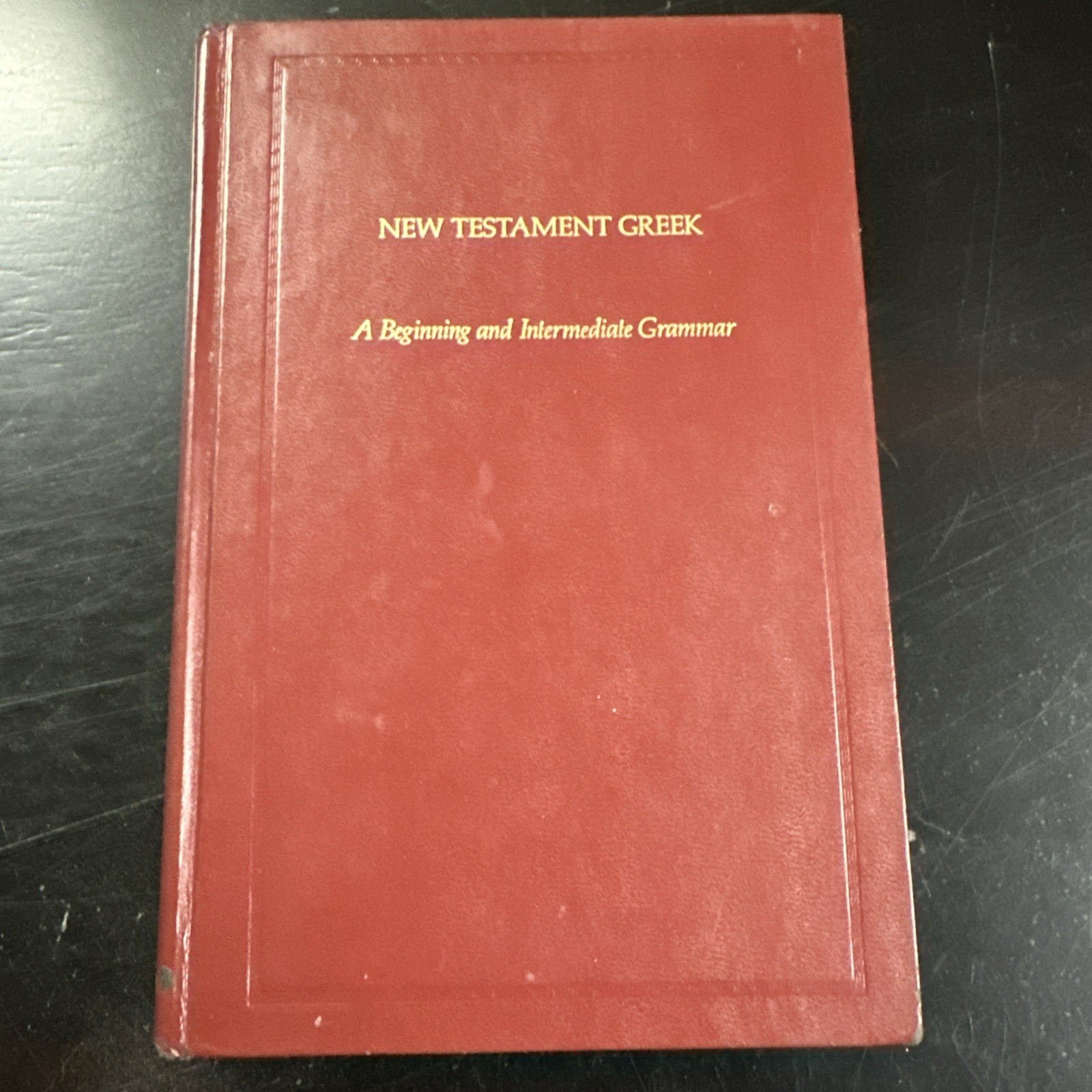 New Testament Greek-A Beginning and Intermediate Grammar