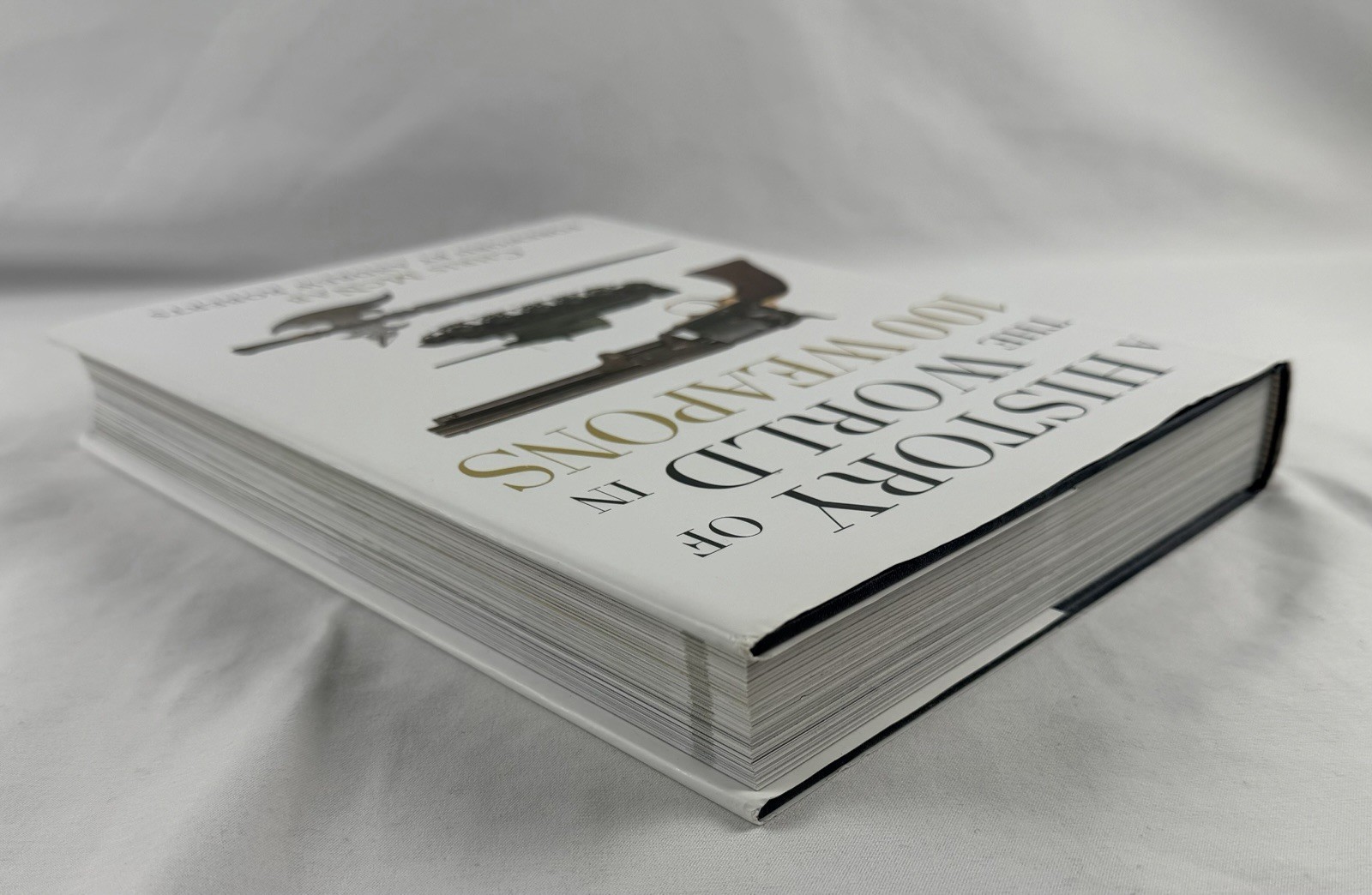 A History of the World in 100 Weapons Chris McNab Osprey Military History Book