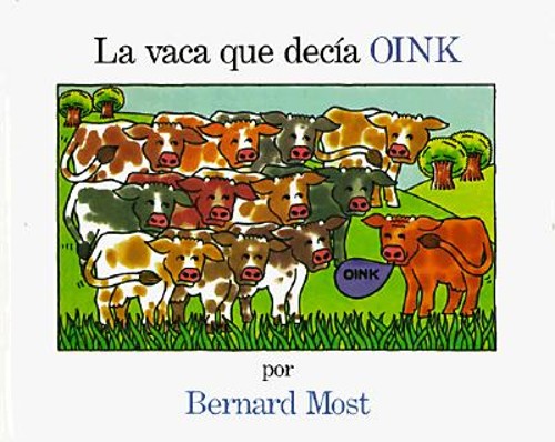 La Vaca Que Decia Oink Library Binding Bernard Most