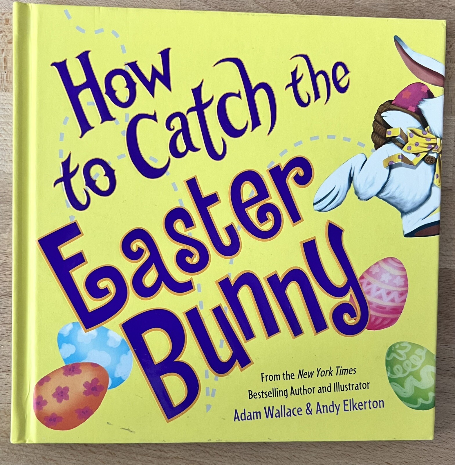 How to Catch Ser.: How to Catch the Easter Bunny by Adam Wallace (2017, Picture