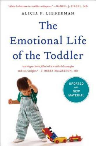 The Emotional Life of the Toddler – Paperback By Lieberman, Alicia F. – GOOD