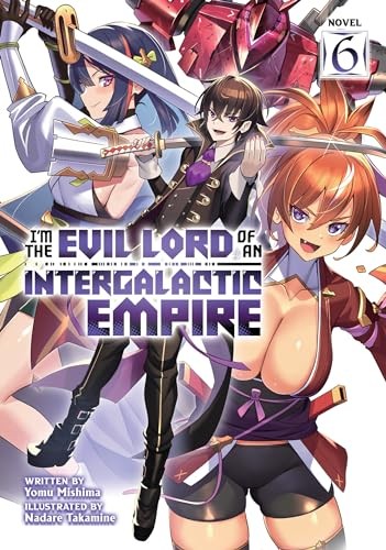 I’m the Evil Lord of an Intergalactic Empire! by Mishima