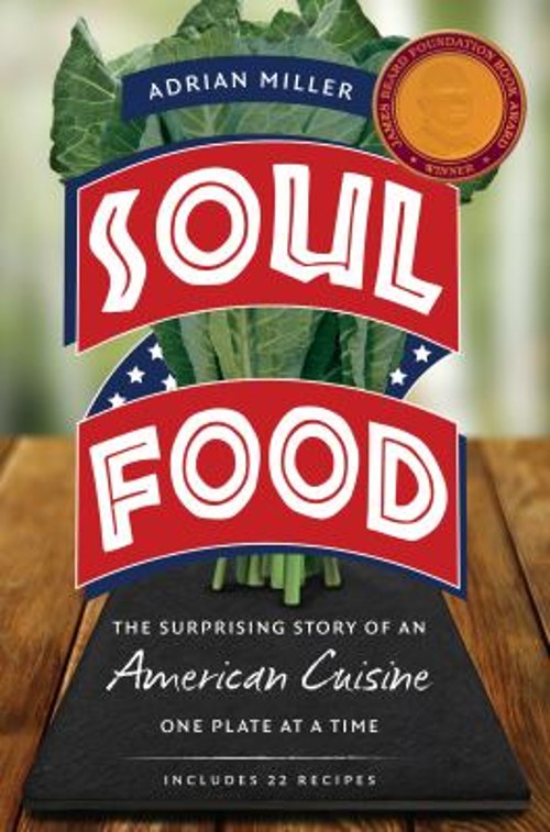 Soul Food : The Surprising Story of an American Cuisine, One Plat