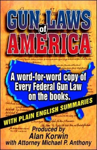 Gun Laws of America: Every Federal Gun Law on the Books: With Plain Engli – GOOD