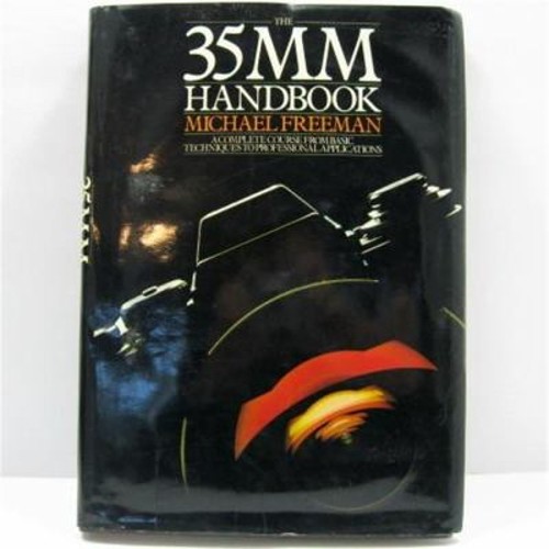 The Thirty-Five Millimeter Handbook Hardcover Michael A. Freeman