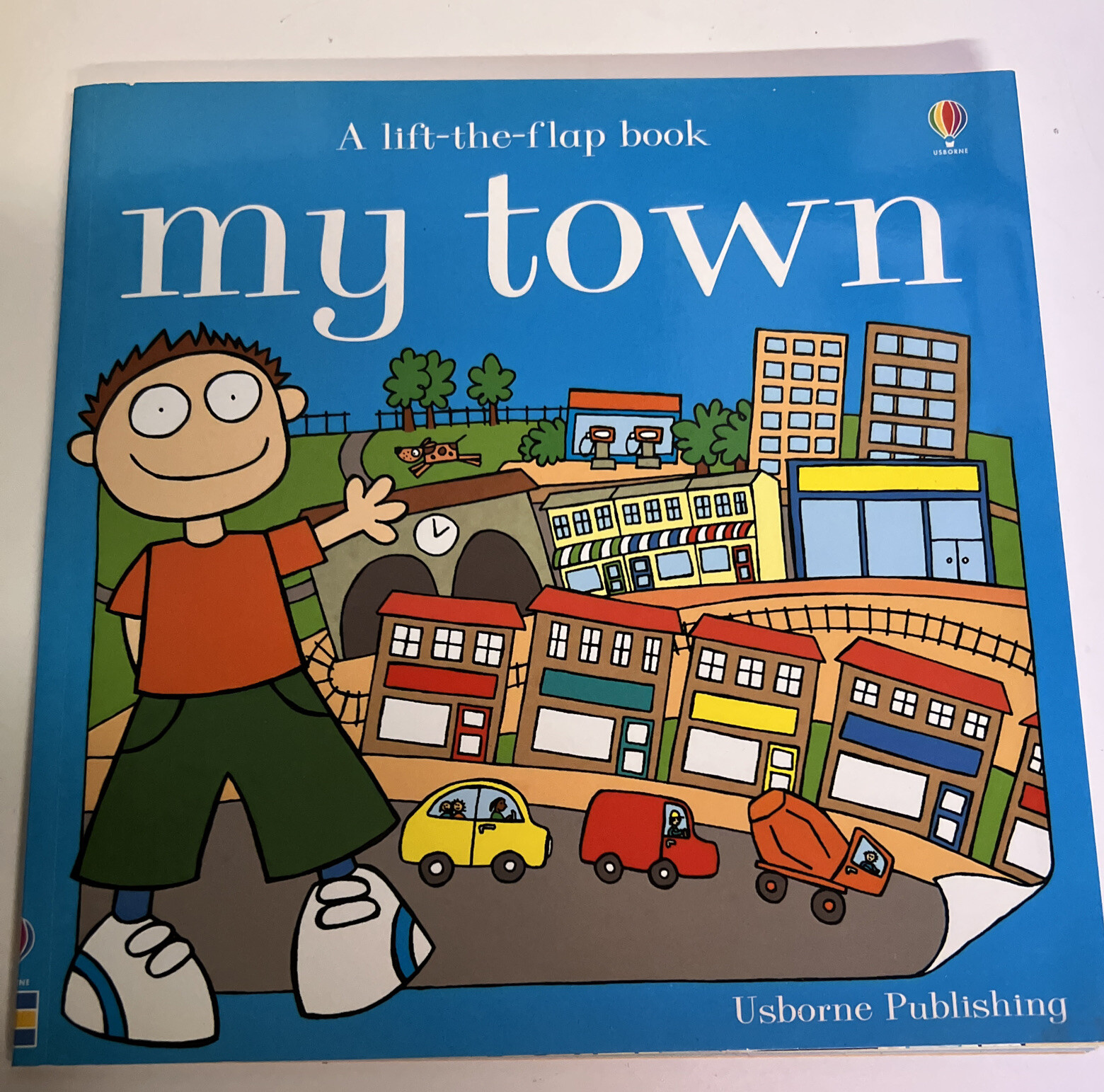 My Town (Usborne First Geography) by Treays, A Lift The Flap Book Young Readers