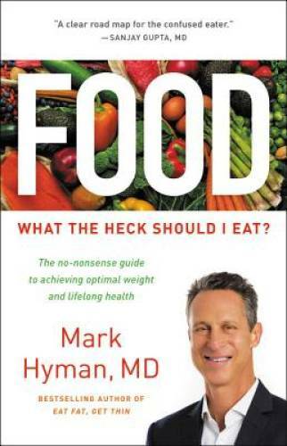 Food: What the Heck Should I Eat? – Hardcover By Hyman, Mark – GOOD