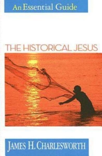 Historical Jesus : An Essential Guide, Paperback by Charlesworth, James H., B…