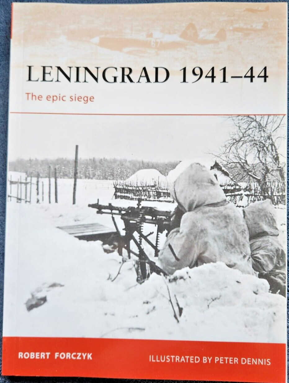 Osprey Campaign 215: Leningrad 1941-44, The Epic Siege by Robert Forczyk