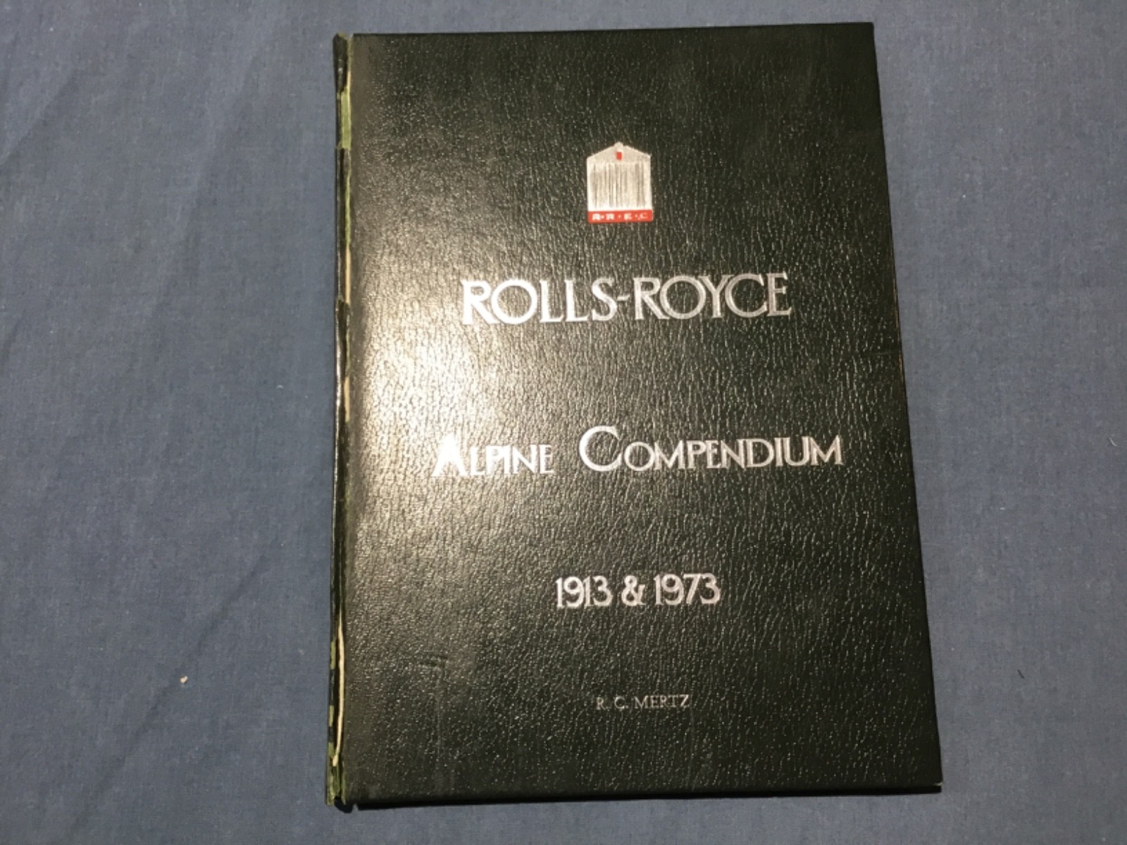 Rolls-Royce Alpine compendium 1913 & 1973 Leefe, Christopher, 164 pages