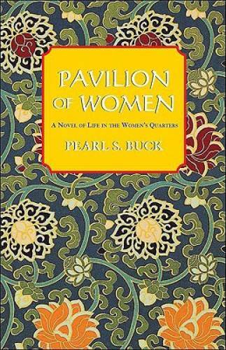 Pavilion of Women – Paperback By Buck, Pearl S. – GOOD